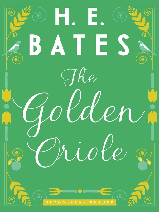 Title details for The Golden Oriole by H.E. Bates - Available